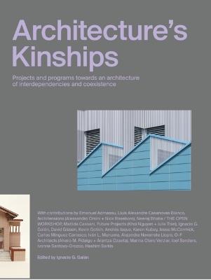 Architecture's Kinships: Actar - Ignacio G. Galn - cover