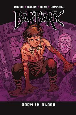 Barbaric Vol. 4: Born in Blood - Michael Moreci - cover