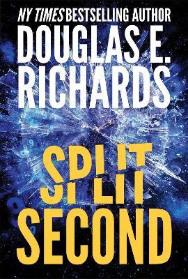 Split Second (Split Second, Book 1) - Douglas E. Richards - cover