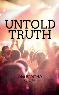 Untold Truth - Anuradha Singh - cover