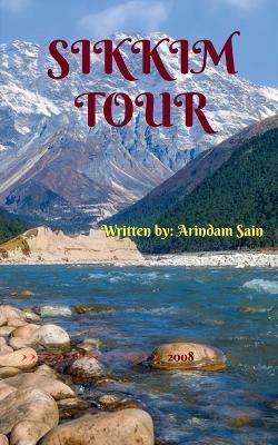 Sikkim Tour - Arindam Sain - cover