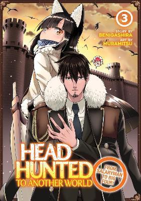 Headhunted to Another World: From Salaryman to Big Four! Vol. 3 - Benigashira - cover