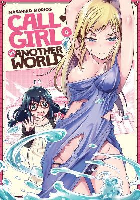 Call Girl in Another World Vol. 4 - Masahiro Morio - cover