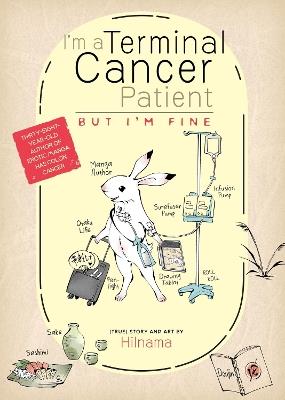 I'm a Terminal Cancer Patient, but I'm Fine. - Hilnama - cover