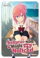 Sakurai-san Wants to Be Noticed Vol. 1 - Akinosora - cover