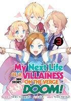 My Next Life as a Villainess Side Story: On the Verge of Doom! (Manga) Vol. 3