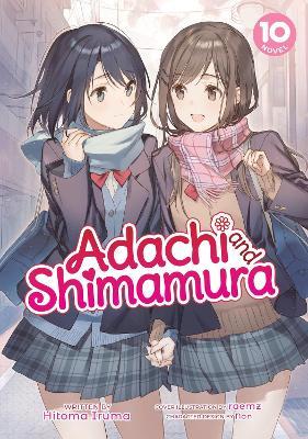 Adachi and Shimamura (Light Novel) Vol. 10 - Hitoma Iruma - cover