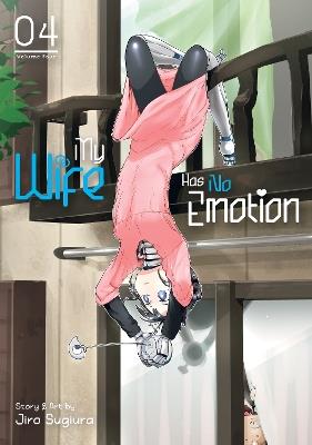 My Wife Has No Emotion Vol. 4 - Jiro Sugiura - cover