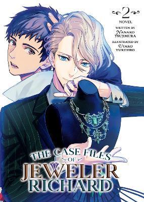 The Case Files of Jeweler Richard (Light Novel) Vol. 2 - Nanako Tsujimura - cover