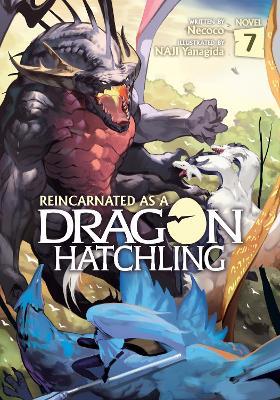 Reincarnated as a Dragon Hatchling (Light Novel) Vol. 7 - Necoco - cover