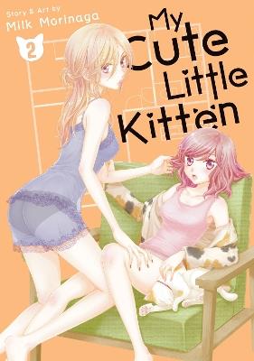 My Cute Little Kitten Vol. 2 - Milk Morinaga - cover