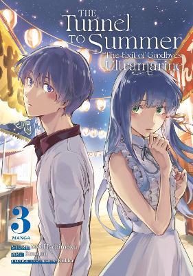 The Tunnel to Summer, the Exit of Goodbyes: Ultramarine (Manga) Vol. 3 - Mei Hachimoku - cover