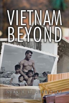 Vietnam Beyond - Gerald E Augustine - cover