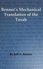Benner's Mechanical Translation of the Torah