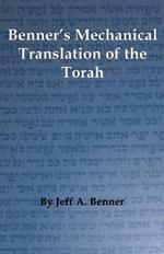 Benner's Mechanical Translation of the Torah
