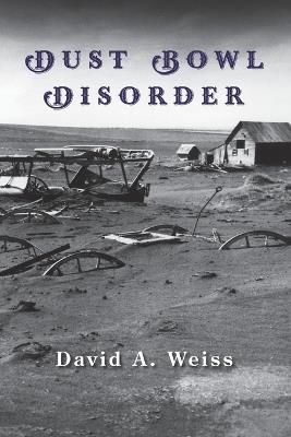 Dust Bowl Disorder - Weiss David - cover