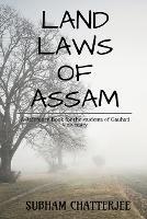 Land Laws of Assam - Subham Chatterjee - cover