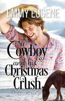 A Cowboy and his Christmas Crush - Emmy Eugene - cover