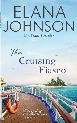 The Cruising Fiasco - Elana Johnson - cover