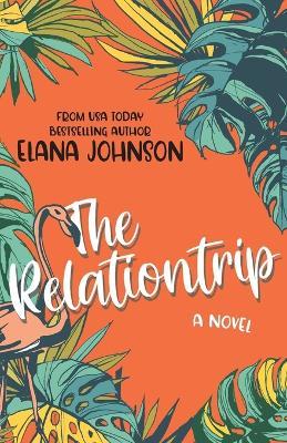 The Relationtrip - Elana Johnson - cover