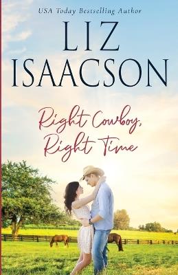 Right Cowboy, Right Time - Liz Isaacson - cover