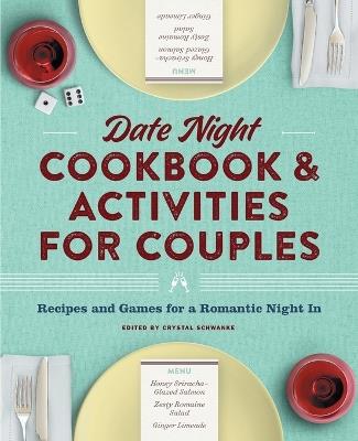 Date Night Cookbook and Activities for Couples - Crystal Schwanke - cover