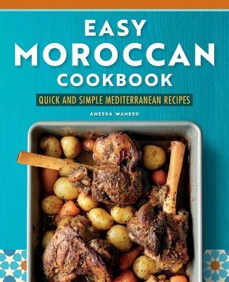 Easy Moroccan Cookbook - Aneesa Waheed - cover