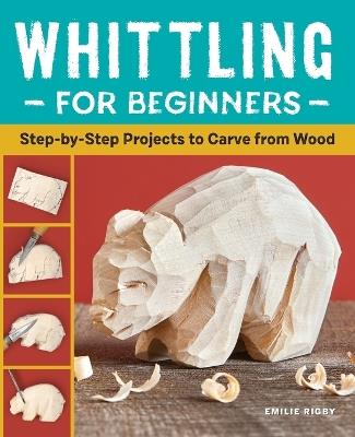 Whittling for Beginners - Emilie Rigby - cover