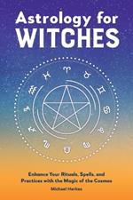 Astrology for Witches