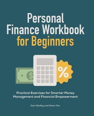Personal Finance Workbook for Beginners - Dylin Redling,Allison Tom - cover