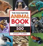 The Fascinating Animal Book for Kids