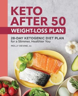 Keto After 50 Weight-Loss Plan - Molly Devine RD - cover