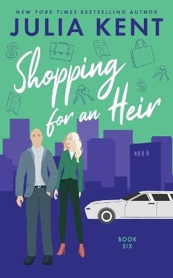 Shopping for an Heir - Julia Kent - cover