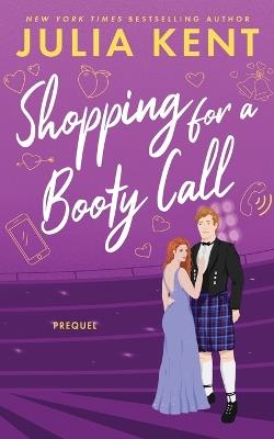 Shopping for a Booty Call - Julia Kent - cover