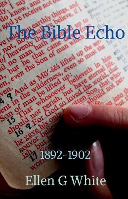 The Bible Echo (1892-1902) - Ellen G - cover