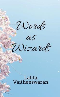 Words as Wizards - Lalita Vaitheeswaran - cover