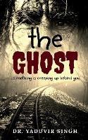 The Ghost - Yaduvir Singh - cover