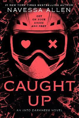 Caught Up: An Into Darkness Novel - Navessa Allen - cover