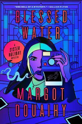 Blessed Water: A Sister Holiday Mystery - Margot Douaihy - cover