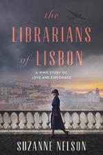 The Librarians of Lisbon: A WWII Story of Love and Espionage