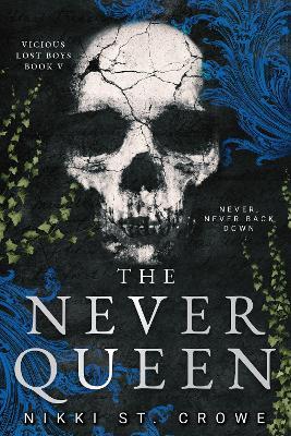 The Never Queen (Vicious Lost Boys, 5): A Peter Pan Dark Romance - Nikki St. Crowe - cover