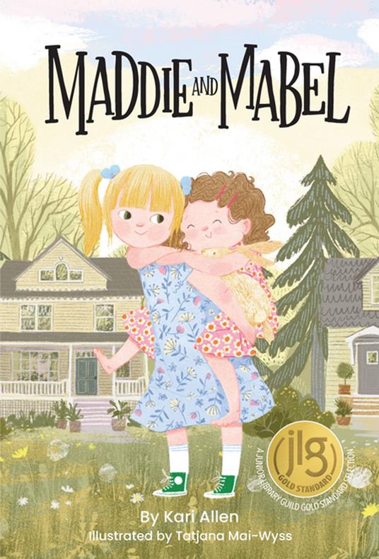 Maddie and Mabel - Kari Allen,Nevin Mays,Tatjana Mai-Wyss - ebook