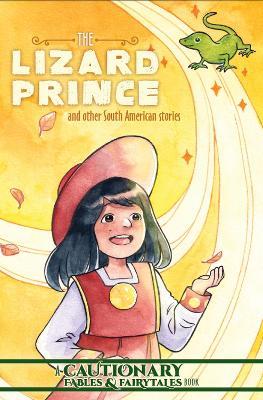 The Lizard Prince and Other South American Stories - cover