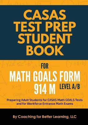 CASAS Test Prep Student Book for Math GOALS Form 914 M Level A/B - cover