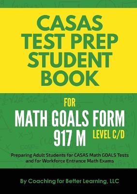 CASAS Test Prep Student Book for Math GOALS Form 917 M Level C/D - cover