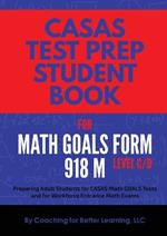 CASAS Test Prep Student Book for Math GOALS Form 918 M Level C/D