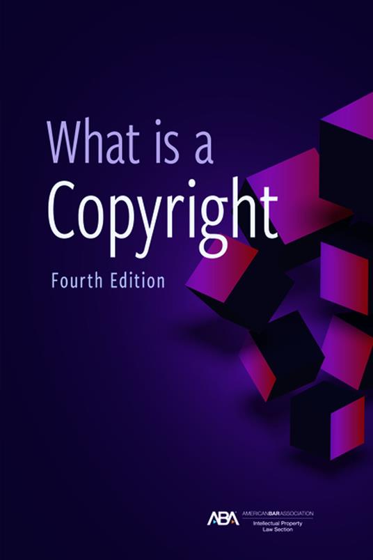 What is a Copyright, Fourth Edition