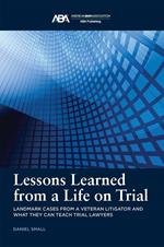 Lessons Learned from a Life on Trial