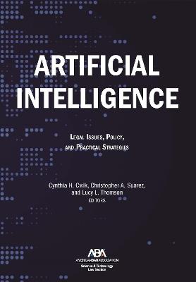 Artificial Intelligence: Legal Issues, Policy, and Practical Strategies - cover