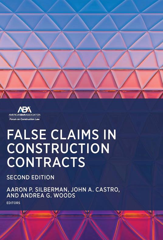 False Claims in Construction Contracts, Second Edition